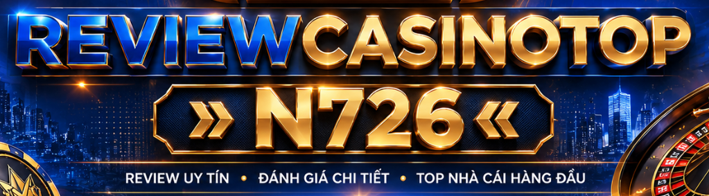 Trang Review Casino N726